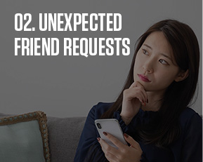 02. Unexpected Friend Requests